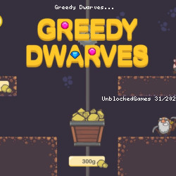 Greedy Dwarves